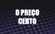 O Pre�o Certo